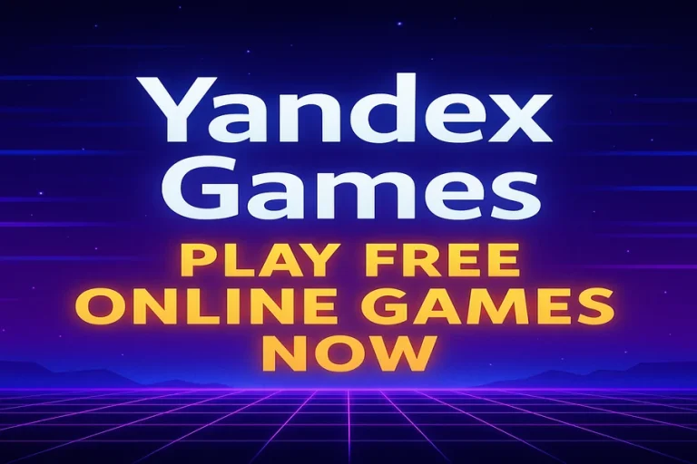Yandex Games Full Details – Play Free Online Games Now